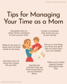 a woman holding a child with the text tips for managing your time as a mom