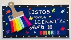 a colorful sign with a paint brush on it that says, listos para lienari ao's de colors