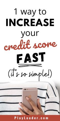 a woman using her cell phone with text overlay that reads, 1 way to increase your credit score fast it's so simple