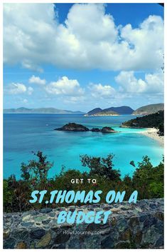 the ocean and beach with text overlay that reads get to st thomas on a budget