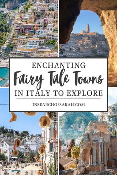 italy with text overlay that reads enchanting fairy tale towns in italy to explore