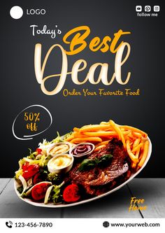 an advertisement for a restaurant with steak and french fries on the plate, which reads today's best deal order your favorite food