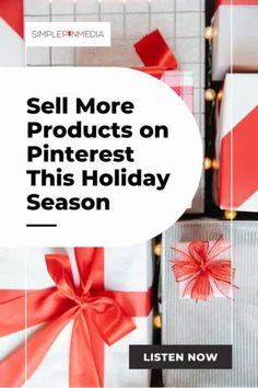 presents wrapped in red and white paper with the words sell more products on pinterest this holiday season