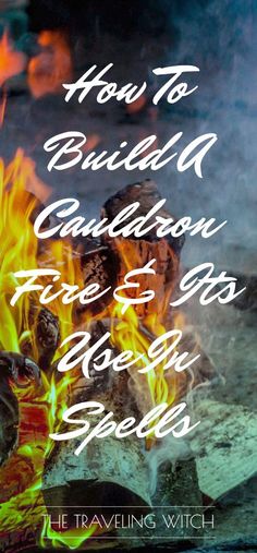 How To Build A Cauldron Fire & Its Use In Spells // Intrepid Crow Cauldron Spells, Occult Witch, Candle Flame, Inspirational Words Of Wisdom, The Occult