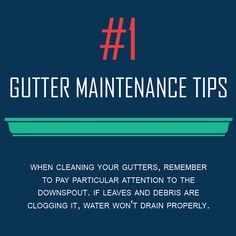 the words gutter maintenance tips written in red on a blue background with an image of a