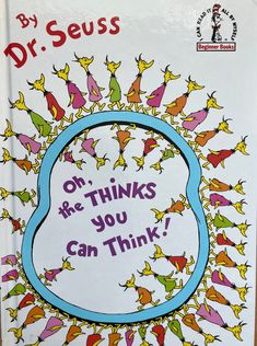 dr seuss'oh, the things you can think