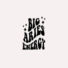 the words big aris energy are written in black ink on a white background with stars