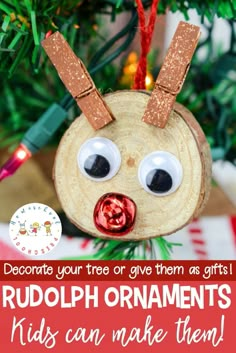 an ornament is hanging from a christmas tree with the words rudolphh ornaments kids can make them