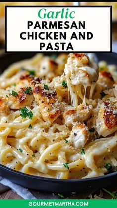 garlic parmesan chicken and pasta in a skillet with text overlay that reads garlic parmesan chicken and pasta