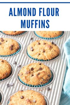 chocolate chip muffins in a muffin tin with text overlay reading almond flour muffins