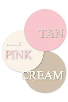 three circles with the words pink, cream and tan