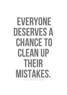 a quote that says everyone deserves a chance to clean up their intakes on facebook