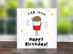 a happy birthday card with an ice cream cone on it's head and the words fab daughter