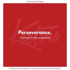 a red poster with the words perseverance it takes grit to keep progressive