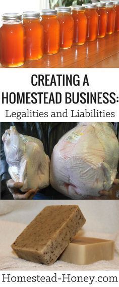 several different types of food are shown with the words, creating a homestead business legalities and liabiities