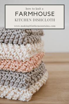 three crocheted dishcloths stacked on top of each other with the title how to knit a farmhouse kitchen dishcloth