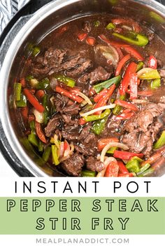 beef stew in a pot with red peppers and celery on the side text reads instant pot pepper steak meal