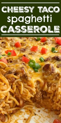 this cheesy taco spaghetti casserole is loaded with ground beef, cheese and tomatoes