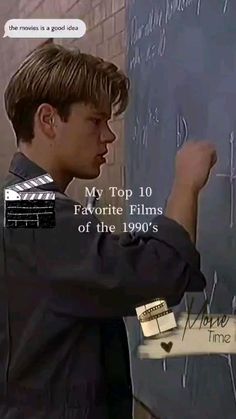 a young man writing on a blackboard with the words my top 10 favorite films of the 1990s