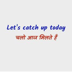 an image with the words'let's catch up today'in red and blue