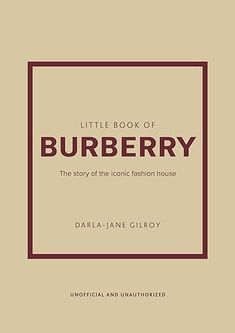 Little Book of Burberry: The Story of the Iconic Fashion House (Little Books of Fashion, 16) Mode Aesthetic, Pretty Books, It Girl Aesthetic, Cute Summer Wallpapers, Summer Wallpapers, Books You Should Read, London College, London College Of Fashion, Humble Beginnings