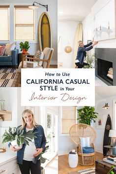 a woman holding a surfboard in her hand and standing next to a fireplace with the words how to use california casual style in your interior design