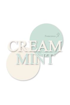 the words cream mint are cut out from paper