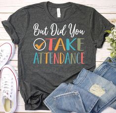 But Did You Take Attendance-Teacher Shirt,Funny Attendance Shirt,School Secretary Shirt,School Worker,School Office Shirt,School Staff Shirt ------------------------------------------------------- A B O U T - T H I S - T S H I R T ------------------------------------------------------- But Did You Take Attendance-Teacher Shirt,Funny Attendance Shirt,School Secretary Shirt,School Worker,School Office Shirt,School Staff Shirt  (F26-368) Available in size : XS, S, M, L, XL, 2XL, 3XL Available in co School Office Assistant Outfit, School Secretary Office Decorating Ideas, School Secretary Bulletin Board Ideas, School Front Office Decor Elementary, Cheap Playful T-shirt For School Events, Attendance Shirt Ideas, Teacher Tshirt Ideas Elementary Schools, Staff Tshirts School, Elementary School Secretary Outfits