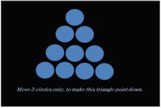 a black background with blue circles in the shape of a triangle that says move 3 circles only, to make this triangle point down