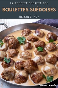 meatballs in gravy sauce with parsley on the side and text that reads la recette secrete des boulettes sudoises de chez ikea