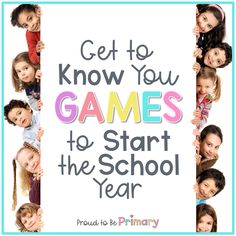 children holding up a sign that says get to know you games to start the school year