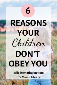 6 Reasons Why Your Children Don't Obey You | True Aim Intentional Parenting, Smart Parenting, Better Parent, Mentally Strong, Parenting 101, Parenting Skills, Christian Parenting, Gentle Parenting, Good Parenting