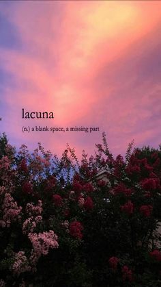 the words lacuna are in front of some trees and bushes with pink flowers on them