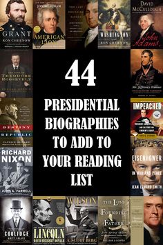 four books with the title 4 presidential biographies to add to your reading list