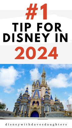 the disneyland castle with text overlay that reads 1 tip for disney in 2021