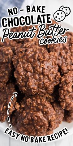 no bake chocolate peanut butter cookies on a white plate with the words, no bake chocolate peanut butter cookies