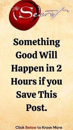 a sign that says something good will happen in 2 hours if you save this post