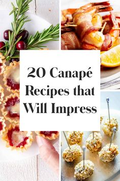 some food that is on top of a white plate with the words 20 canape recipes that will impress