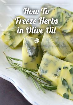 how to freeze herbs in olive oil on a white plate with text overlay that reads, how to freeze herbs in olive oil