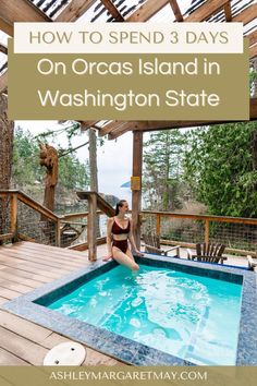 How to spend 3 days on Orcas Island pinterest cover. Ashley is in a hot tub at doe bay resort on Orcas Island. Vancouver Vacation, Washington State Travel, Orcas Island, San Juan Islands, Anniversary Trips, Hit The Road