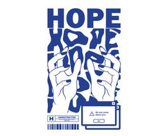 a poster with the words hope and two hands holding something in front of it, against a white background