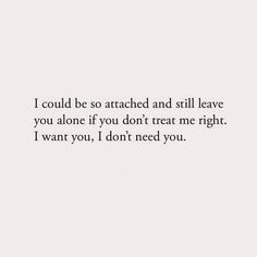 I Want You But I Dont Need You, I Don’t Want A Perfect Relationship, I Don’t Want To Be In A Relationship, I Dont Want Peace I Want Problems Always, Don’t Want To Be In A Relationship, I Dont Need You, Need You, I Want You, Lessons Learned