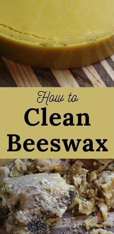 how to clean beeswax with cheese on top and below the words, how to clean beeswax