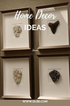 four framed pictures with rocks in them and the words home decor ideas above it on top