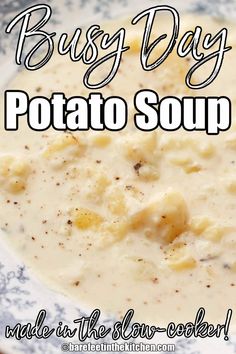 a bowl of potato soup on a plate with the words busy day potato soup over it