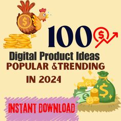 the words 100 digital product ideas popular and trending in 2021 instant download are shown