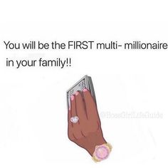 a woman's hand holding a computer keyboard with the words you will be the first multi - millionaire in your family