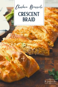 chicken broccoli crescent bread braid on a wooden cutting board with text overlay