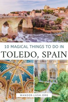 the top things to do in toledo, spain with text overlay that reads 10 magic things