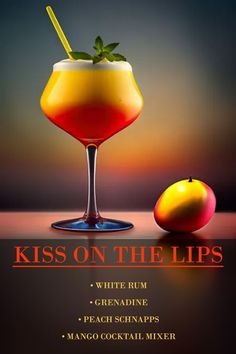 a drink in a glass next to an orange on the table with text that reads kiss on the lips